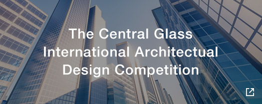 The Central Glass International Architectual Design Competition